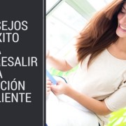 Consejos de éxito para sobresalir en la atención al cliente